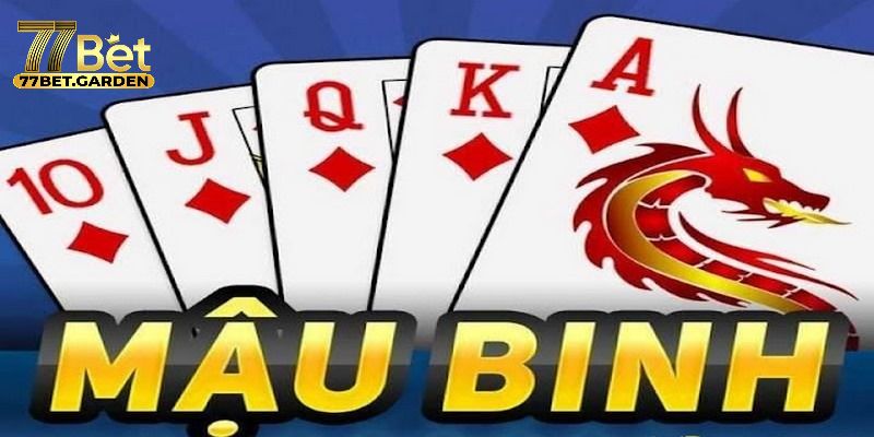 Tìm hiểu luật chơi mậu binh 77bet cơ bản cho người mới nhập cuộc