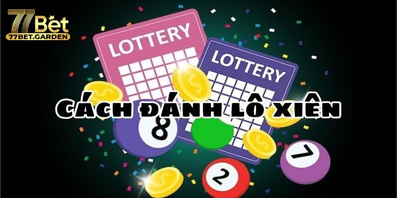 Bí kíp đánh lô xiên chuẩn như cao thủ người mới cũng làm được